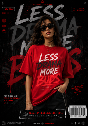 Less Drama, More Buds™ Tee — February Drop