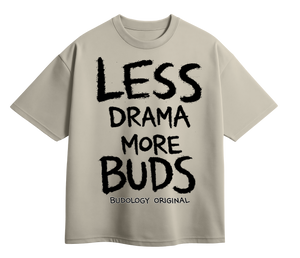 Less Drama, More Buds™ Tee — February Drop