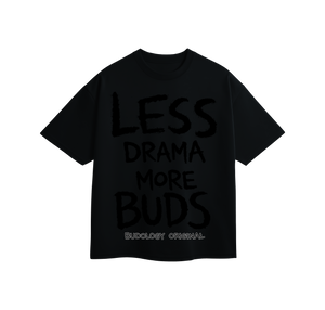 Less Drama, More Buds™ Tee — February Drop
